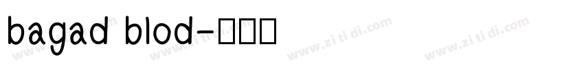 bagad blod字体转换